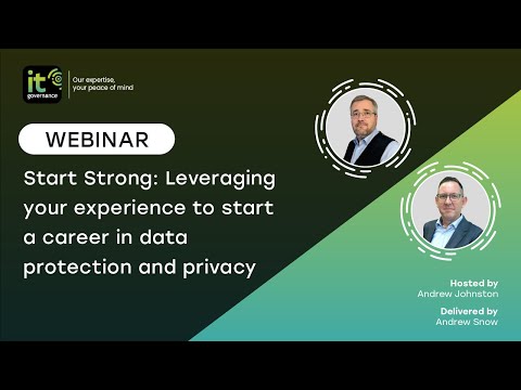 Start Strong Leveraging your experience to start a career in data protection and Privacy