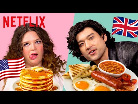 Meg Stalter and Will Sharpe Rate British and American Food (Yes, Beans Are Mentioned) | Netflix