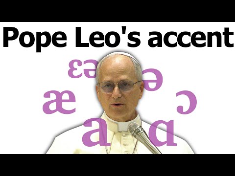 Pope Leo's accent and the Northern Cities Vowel Shift!