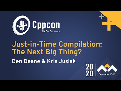 Just-in-Time Compilation: The Next Big Thing? - Ben Deane & Kris Jusiak - CppCon 2020