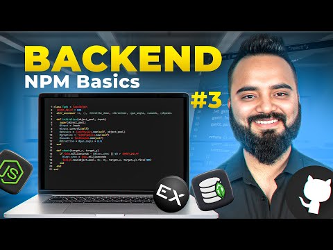 NPM Basics & Advanced Features | Backend Development Part 3