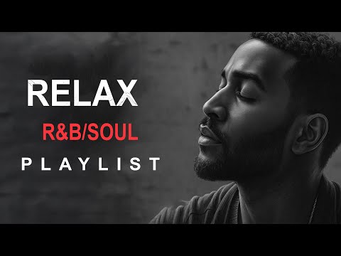 【R&B Soul】Healing Chill Playlist – Smooth Vocals & Deep Soul Grooves | Relax • Reflect • Unwind