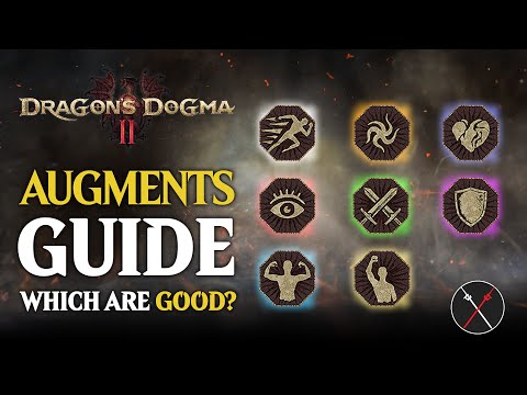 Dragon's Dogma 2 Augments Guide - Which Are the Best Augments For Your Class?