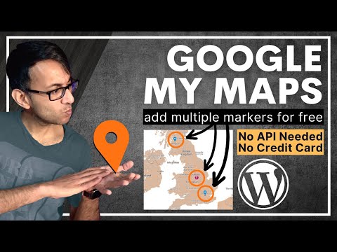 Add Multiple Markers to Google My Maps - Embed to Wordpress - Free - No API Credit Card