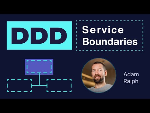 DDD - Service Boundaries (Adam Ralph)