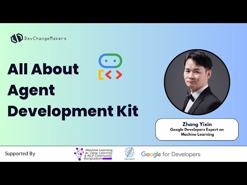 All About Agent Development Kit (ADK)