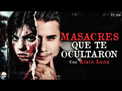 ¿EFECTO MANDELA? ESTAS M4SACR3S SÍ OCURRIERON | Invitado: Alain Luna @ElGritoDelaLlorona