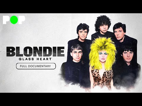 Blondie: Glass Heart | Full Documentary