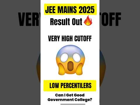 JEE MAINS 2025 Out - Low Percentile In Jee Mains 2025 College | Govt College On low Percentile