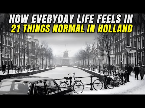 21 Things That Are Normal in Holland but Nowhere Else