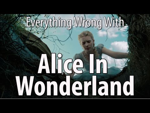 Everything Wrong With Alice In Wonderland