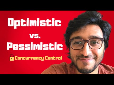 Pessimistic concurrency control vs Optimistic concurrency control in Database Systems Explained