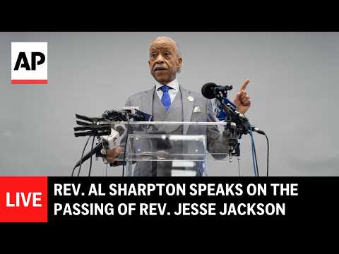 LIVE: Rev. Al Sharpton speaks on the passing of Rev. Jesse Jackson