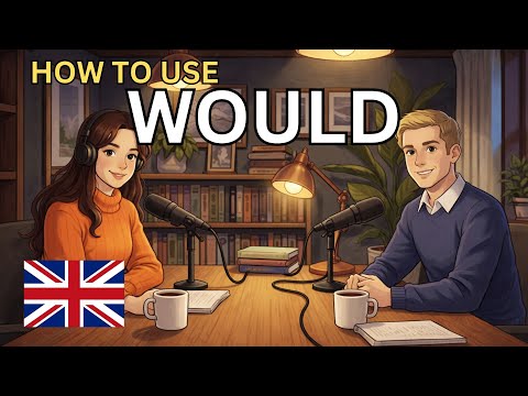 How to Use “Would” in English  Real English Conversation Practice