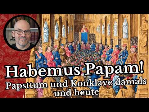 Papsttum und Konklave damals und heute