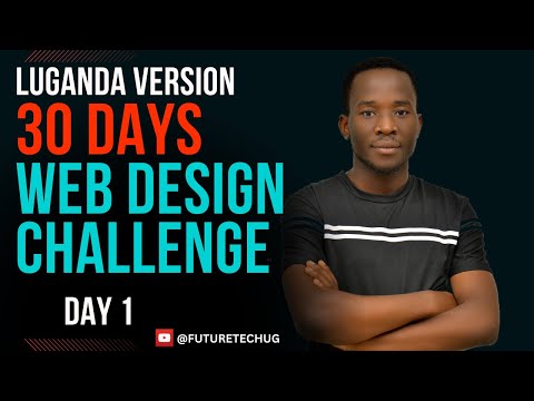 Day 1: Luganda Version of the 30 Days Web Design Challenge!