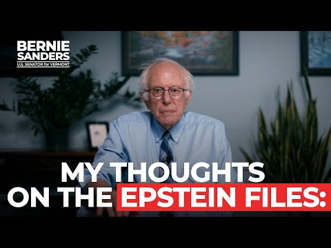My thoughts on the Epstein files | Sen. Bernie Sanders