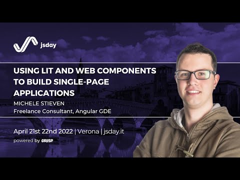 Using Lit and Web Components to build Single-Page Applications | Michele Stieven | jsday 2022