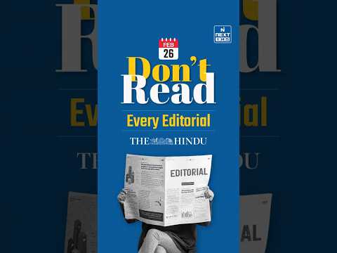 Don't Read Every Editorial | NEXT IAS