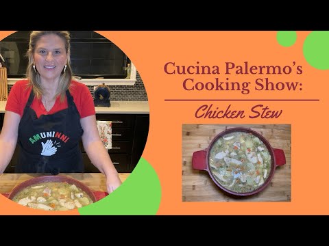 Cucina Palermo’s Cooking Show: Chicken Stew