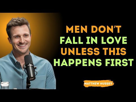 Men Don’t Fall in Love Unless THIS Happens First 💘 (The Shocking Truth) | Matthew Hussey