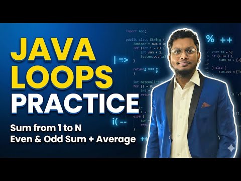 Java Loops Practice | Sum from 1 to N | Even & Odd Numbers with Average