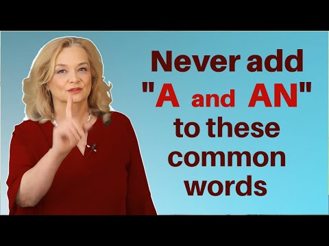 English Articles Rules - Don't use "A" and "AN with these nouns