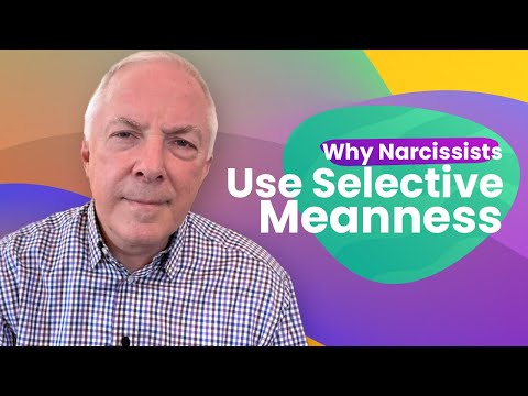 Why Narcissists Use Selective Meanness