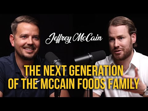 Jeffrey McCain: The Next Generation of The McCain Foods Family (Woodward Capital)