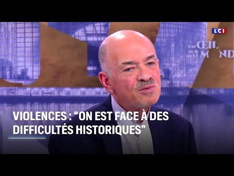 Violences : "On est face à des difficultés historiques"｜LCI