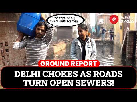 Delhi's Stinking Reality: Delhi Roads Turn Open Sewers But Delhiites Have No Option | Ground Report
