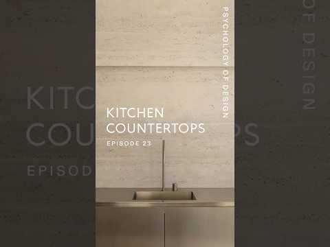 Psychology of Design EP 23 - Kitchen Countertops