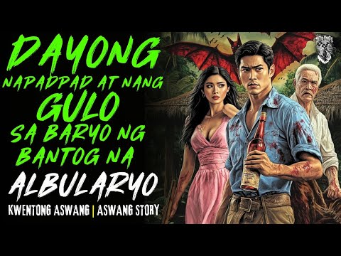 KWENTONG ASWANG | DAYONG NAPADPAD AT NANG GULO SA BARYO | ASWANG STORY | TRUE STORY