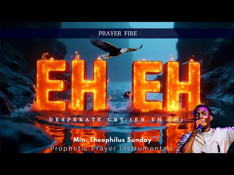 EH EH EH CHANT – A Desperate Cry for God’s Presence | Theophilus Sunday Ft. Sunmisola Agbebi