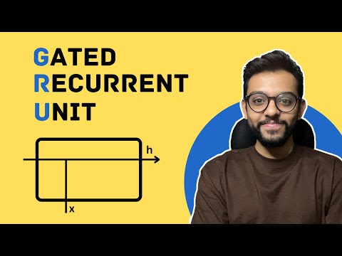 Gated Recurrent Unit | GRU | Explained in detail