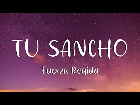Fuerza Regida - TU SANCHO (Letra)