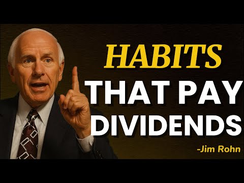Habits That Pay Dividends | Jim Rohn Motivation