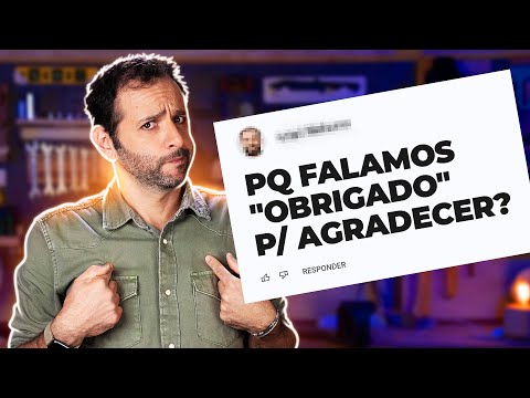Por que se diz OBRIGADO? É alguma OBRIGAÇÃO? Iberê Responde!