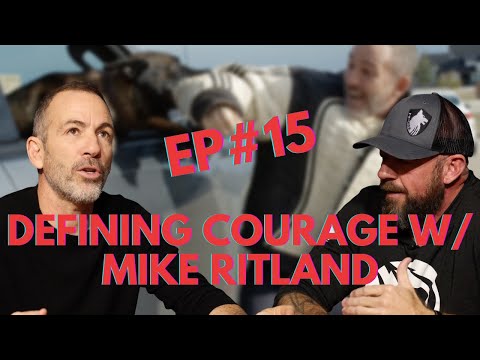 DEFINING COURAGE w/ Mike Ritland / Episode #15 | The Bryan Callen Show