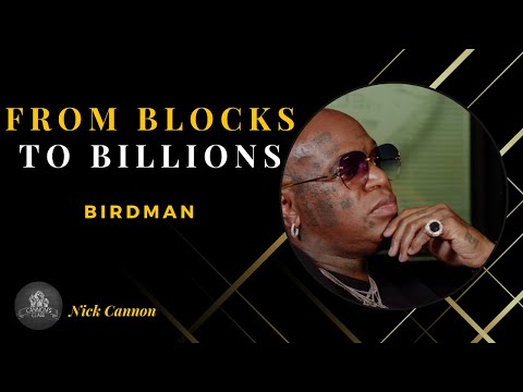 From Blocks to Billions Ft. Birdman l Cannon's Class Podcast