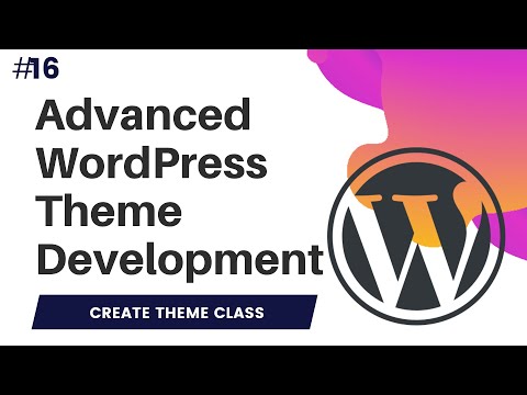 #16 Advanced WordPress Theme Development | Wordpress theme development course | OOP Class