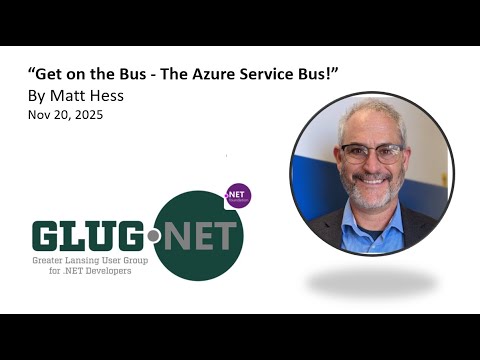 "Get on the Bus - The Azure Service Bus!" with Matt Hess