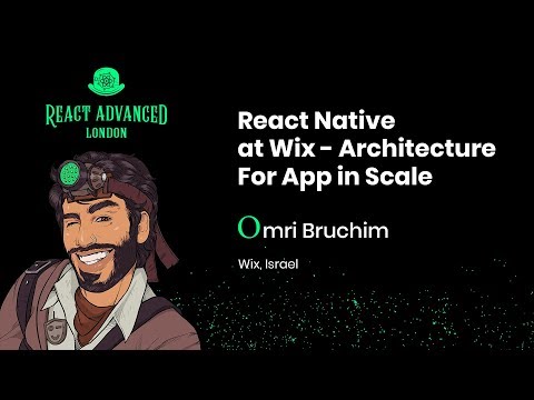 React Native at Wix: Architecture For App in Scale - Omri Bruchim