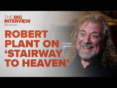 Robert Plant Talks About Led Zeppelin's 'Stairway to Heaven' | The Big Interview