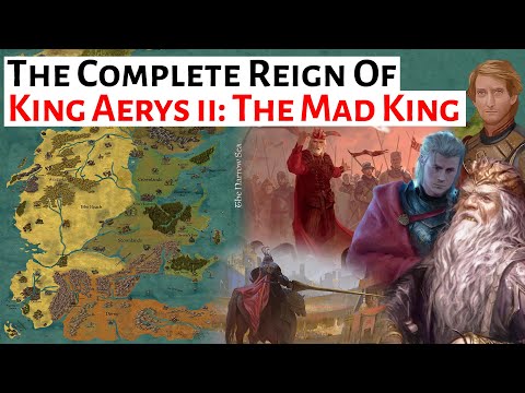 The Complete Reign Of King Aerys ii Targaryen | The Mad King | House Of The Dragon History & Lore