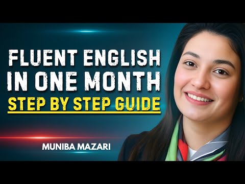 Fluent English in One Month — Step by Step Guide | Motivational Speech By Muniba Mazari