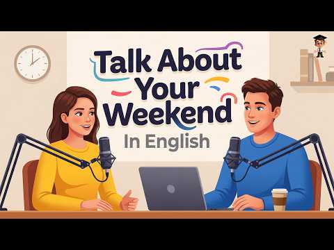 Talking About Your Weekend in English | Easy English for Beginners | Mr. Podcast