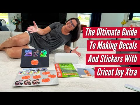 Ultimate Guide to Making Decals and Stickers with the Cricut Joy Xtra