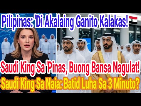 Saudi King, Nag-emergency Landing Sa Pinas!  50-taong Utang, Binago Ang Buong Mundo!