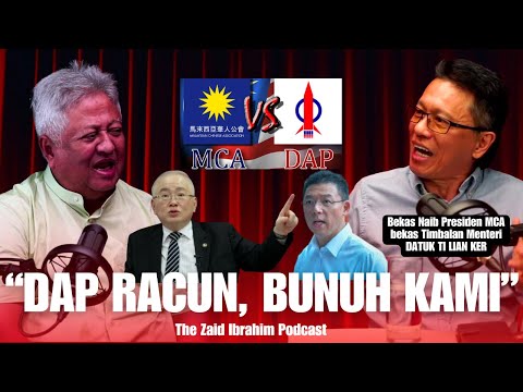 "MCA Akan Dikorbankan": Bekas Naib Presiden MCA Datuk Ti Lian Ker | THE ZAID IBRAHIM PODCAST